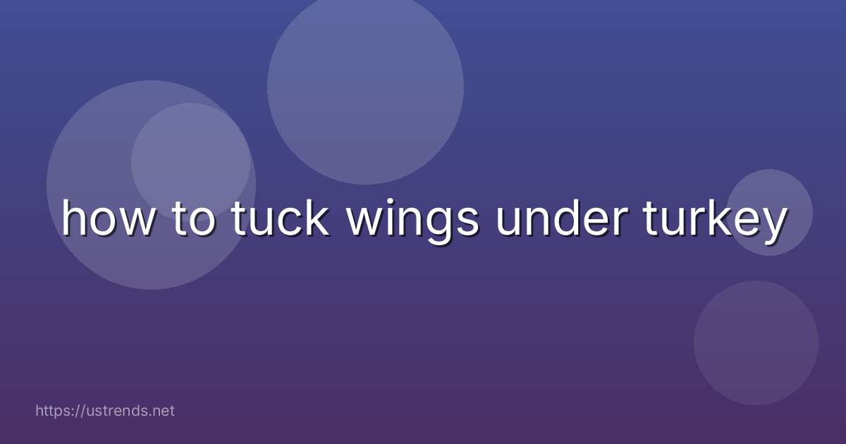 how to tuck wings under turkey