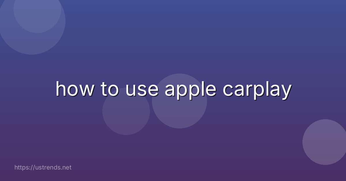 how to use apple carplay