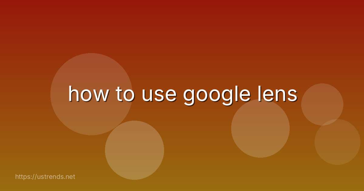 how to use google lens