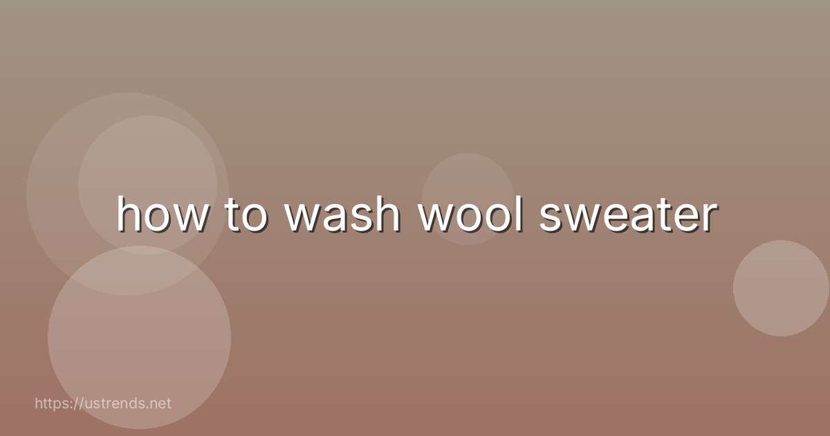 how to wash wool sweater