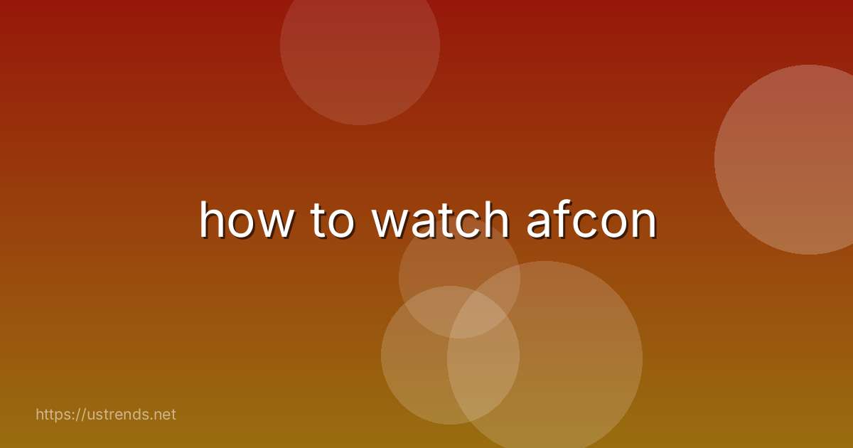 how to watch afcon