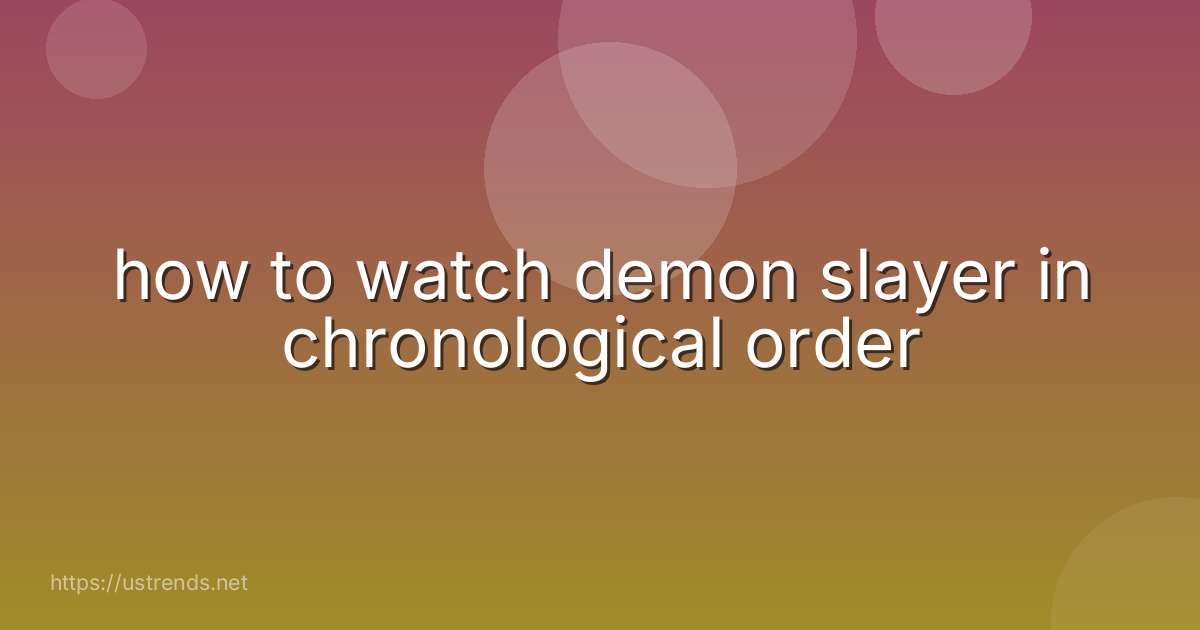 how to watch demon slayer in chronological order
