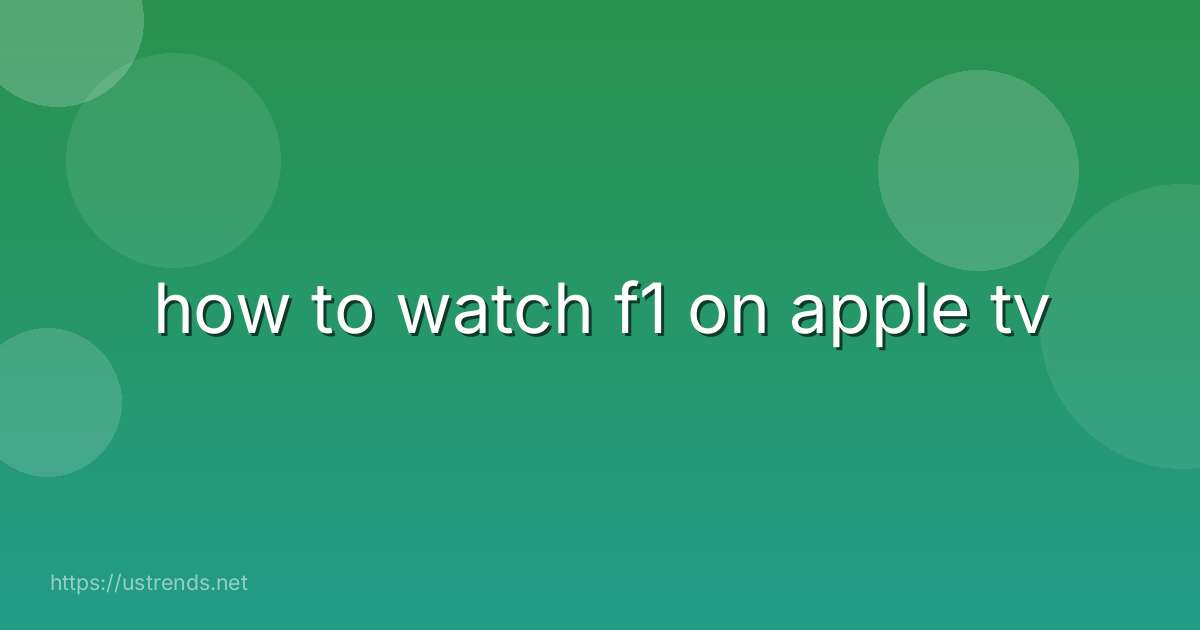 how to watch f1 on apple tv