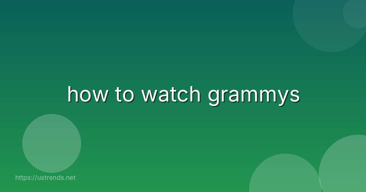 how to watch grammys