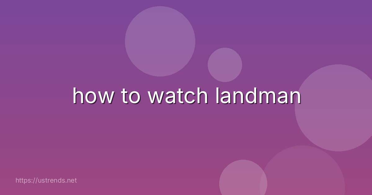 how to watch landman