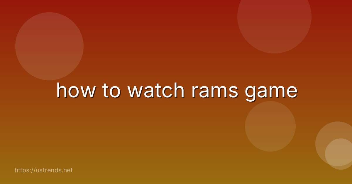 how to watch rams game