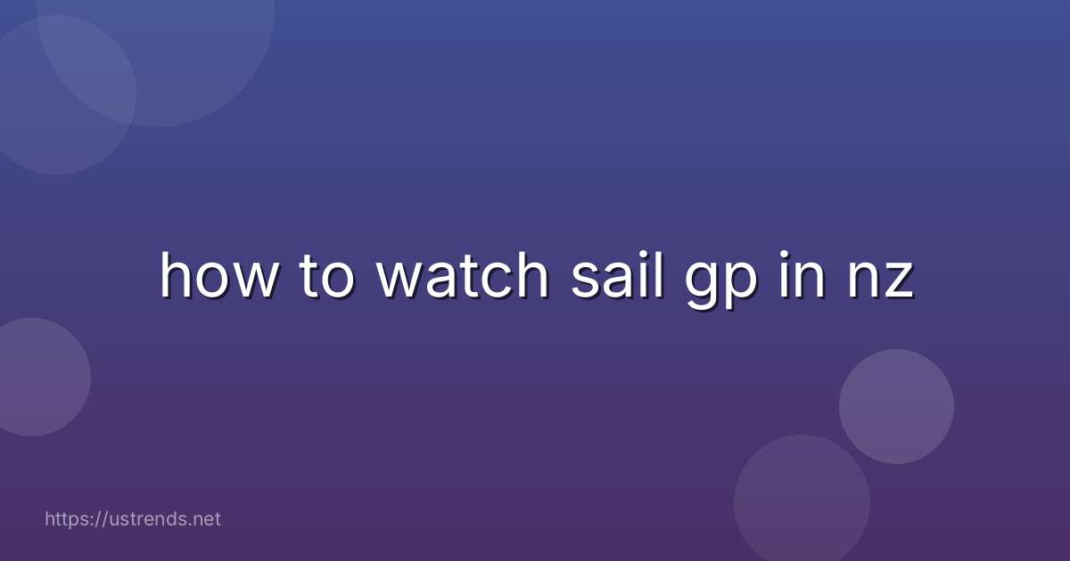 how to watch sail gp in nz