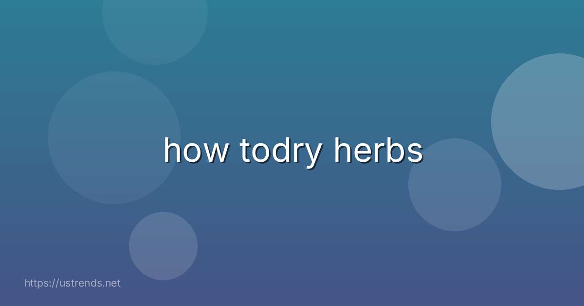 how todry herbs