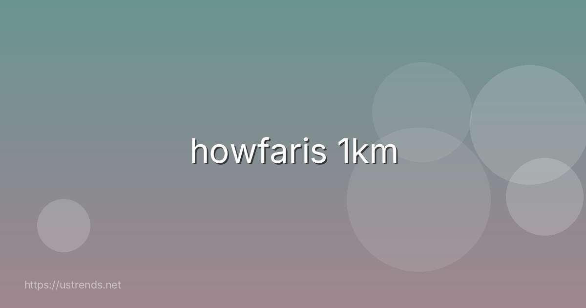 howfaris 1km