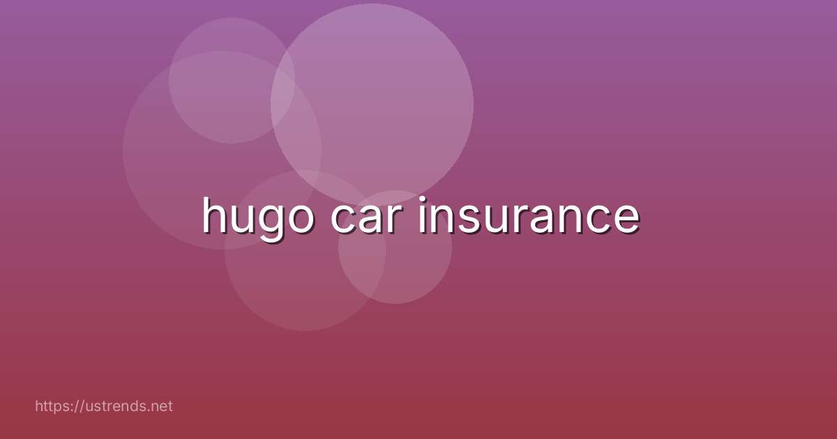 hugo car insurance