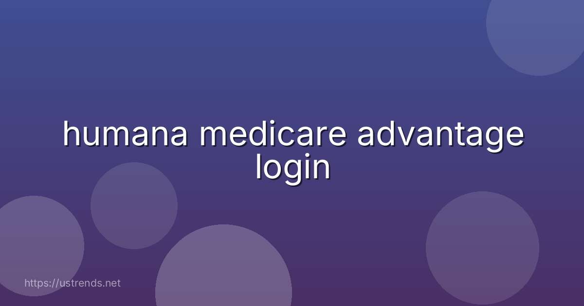 humana medicare advantage login