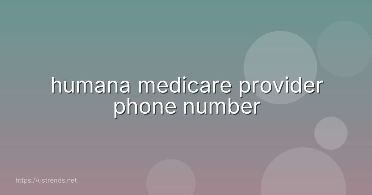 humana medicare provider phone number
