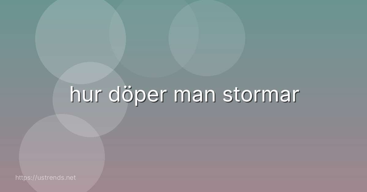hur döper man stormar