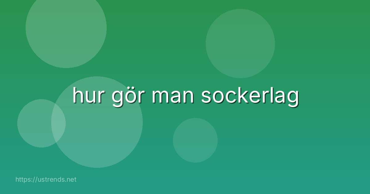 hur gör man sockerlag
