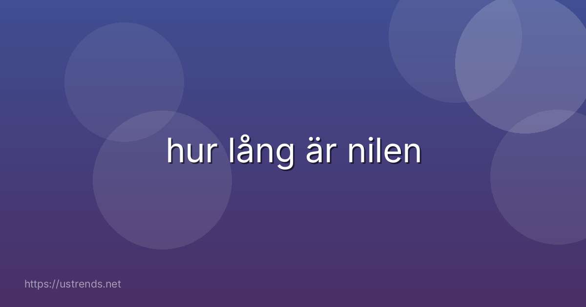 hur lång är nilen
