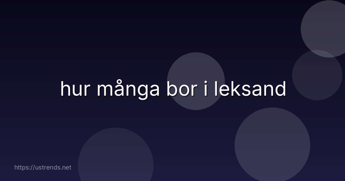 hur många bor i leksand
