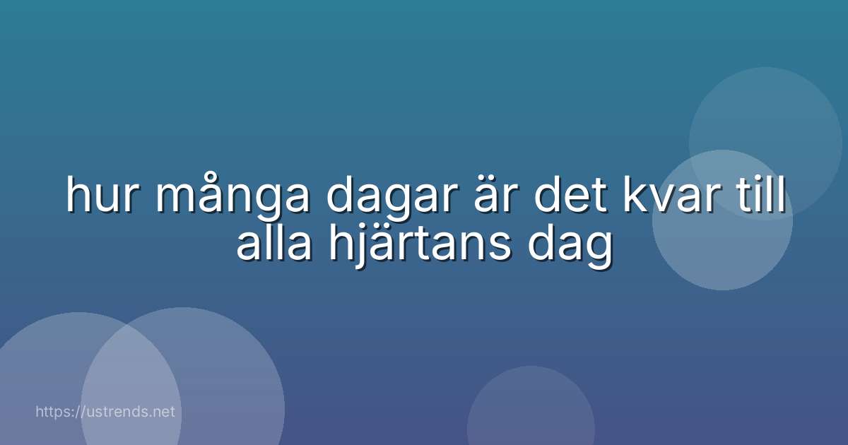 hur många dagar är det kvar till alla hjärtans dag