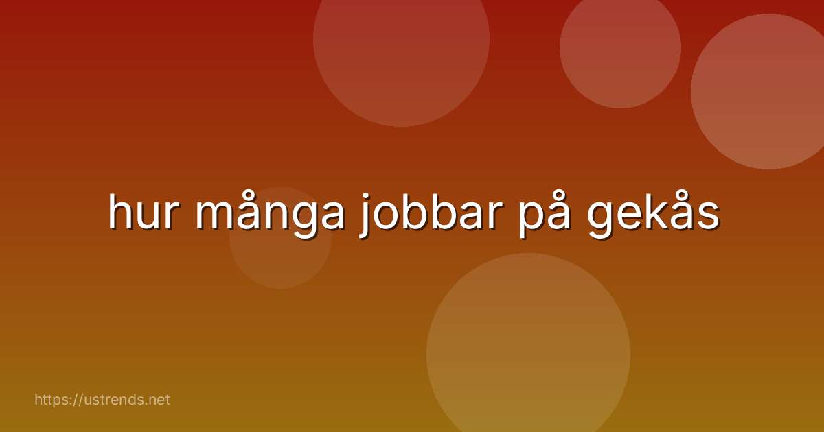 hur många jobbar på gekås