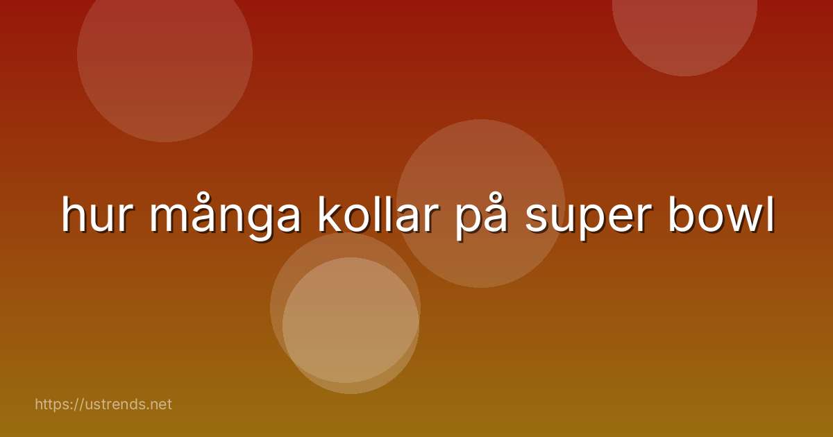 hur många kollar på super bowl