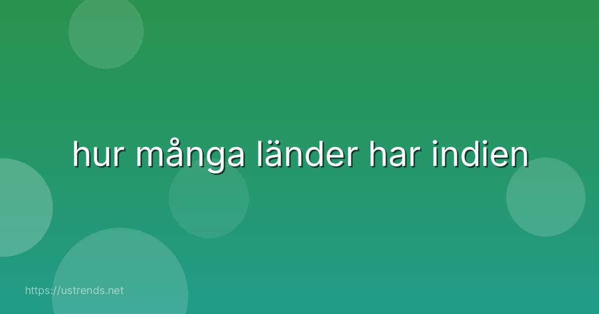 hur många länder har indien