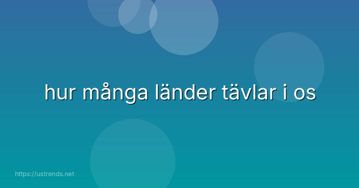hur många länder tävlar i os