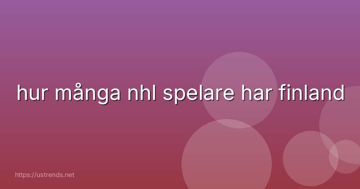 hur många nhl spelare har finland