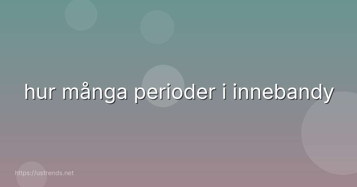 hur många perioder i innebandy