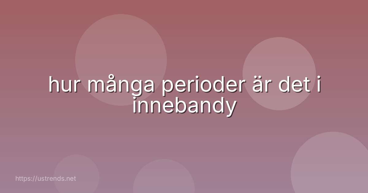 hur många perioder är det i innebandy