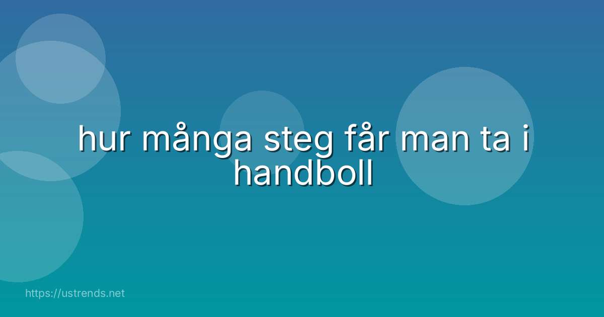 hur många steg får man ta i handboll