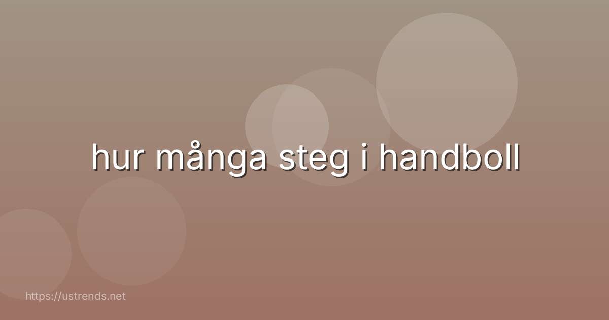 hur många steg i handboll