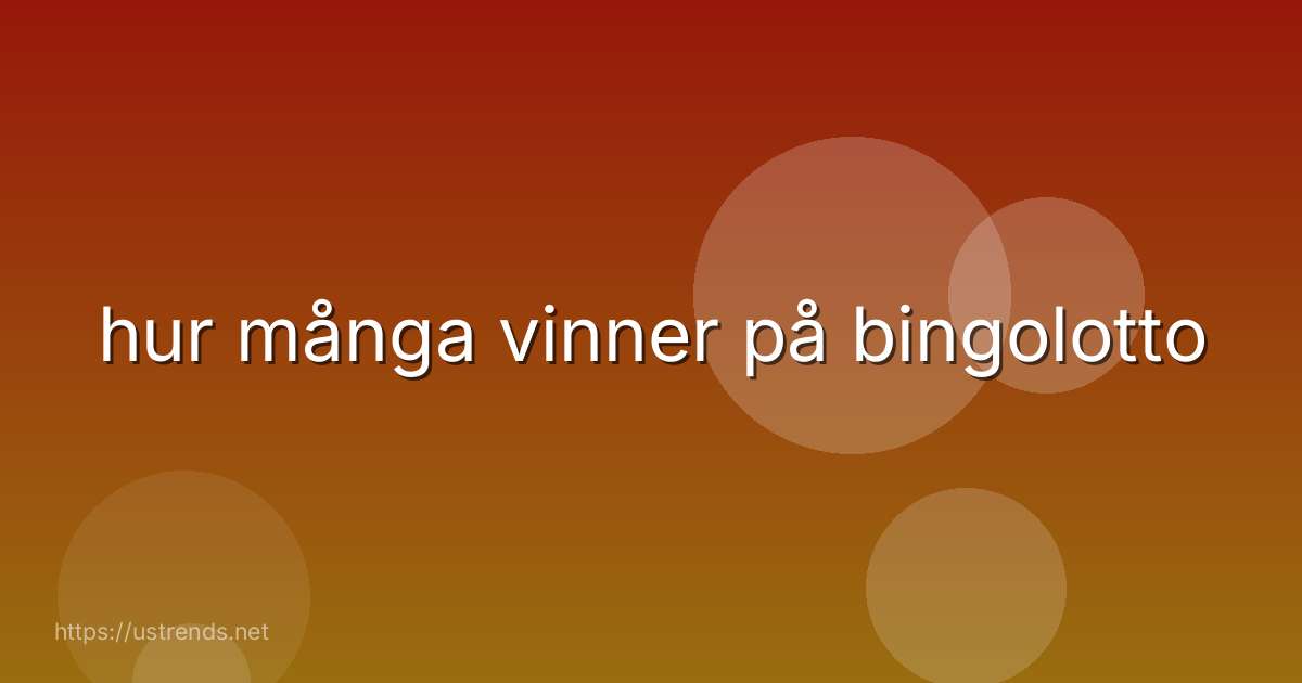 hur många vinner på bingolotto
