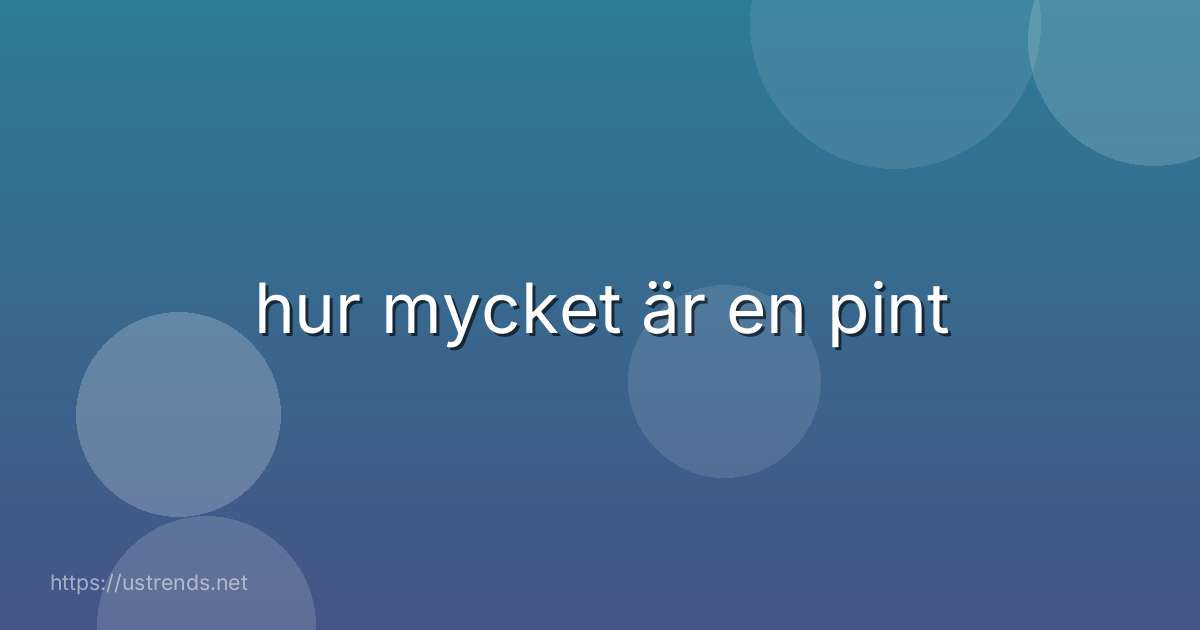 hur mycket är en pint