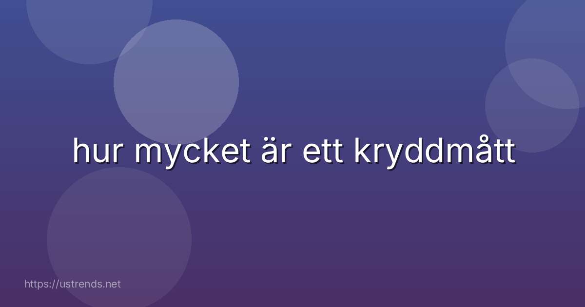 hur mycket är ett kryddmått