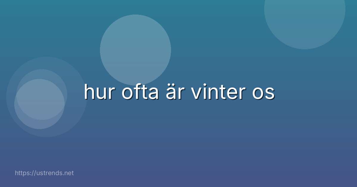 hur ofta är vinter os