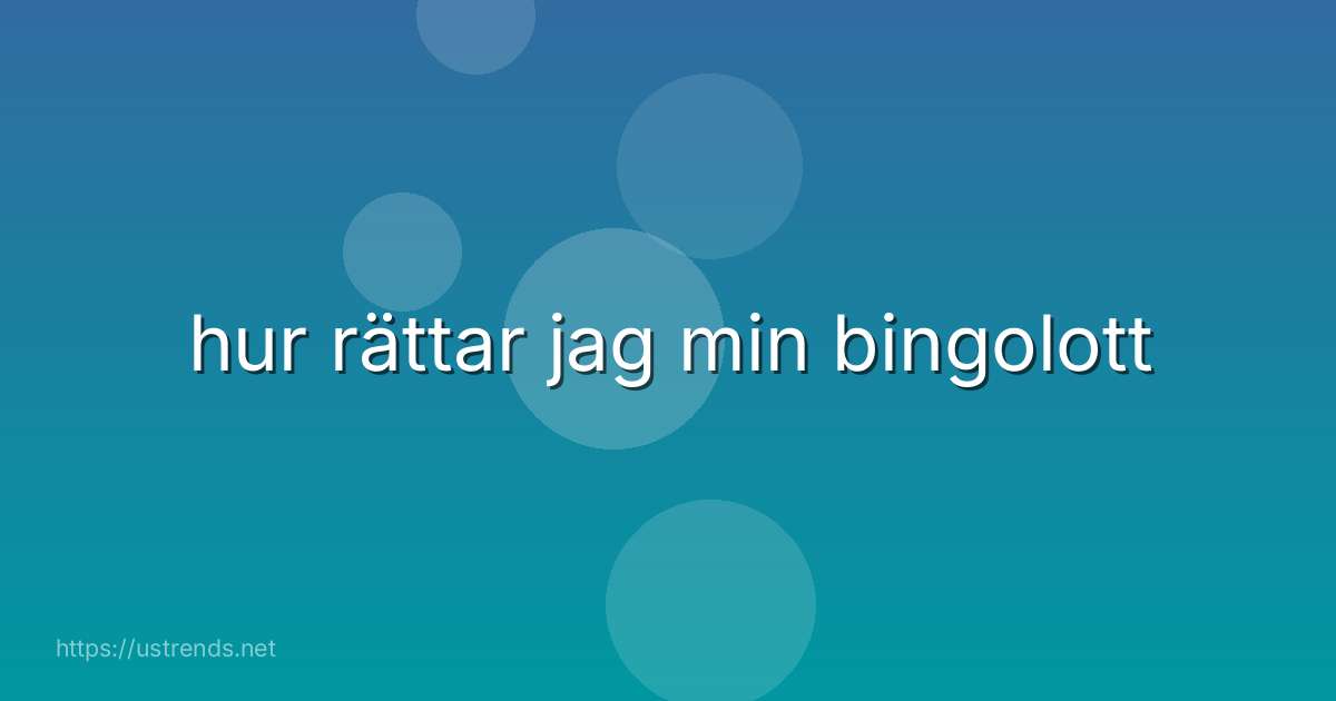 hur rättar jag min bingolott
