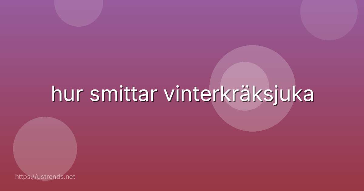 hur smittar vinterkräksjuka