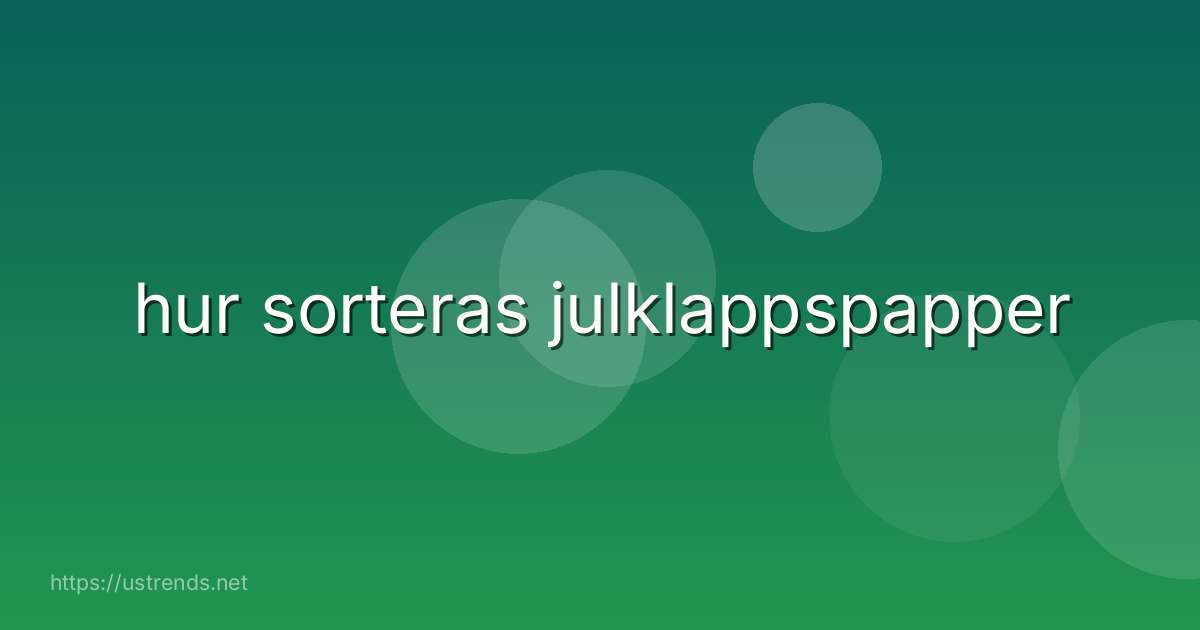 hur sorteras julklappspapper
