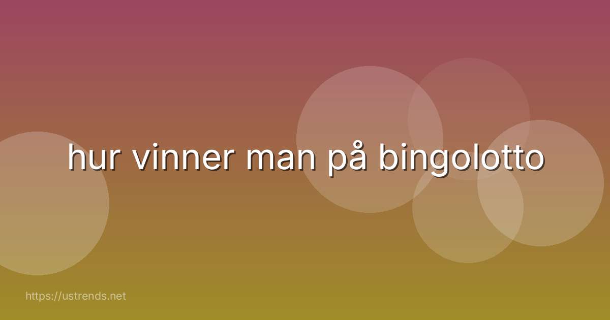 hur vinner man på bingolotto