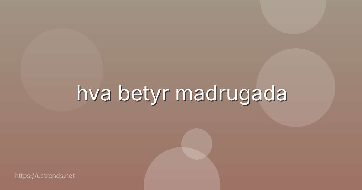 hva betyr madrugada