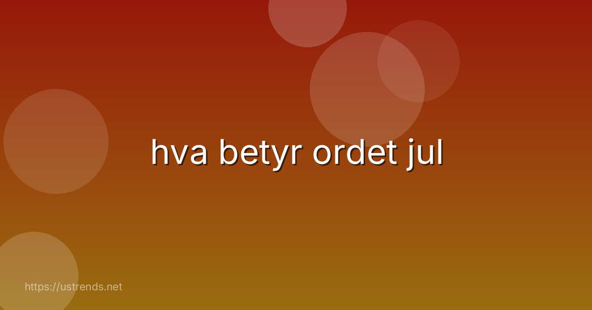 hva betyr ordet jul