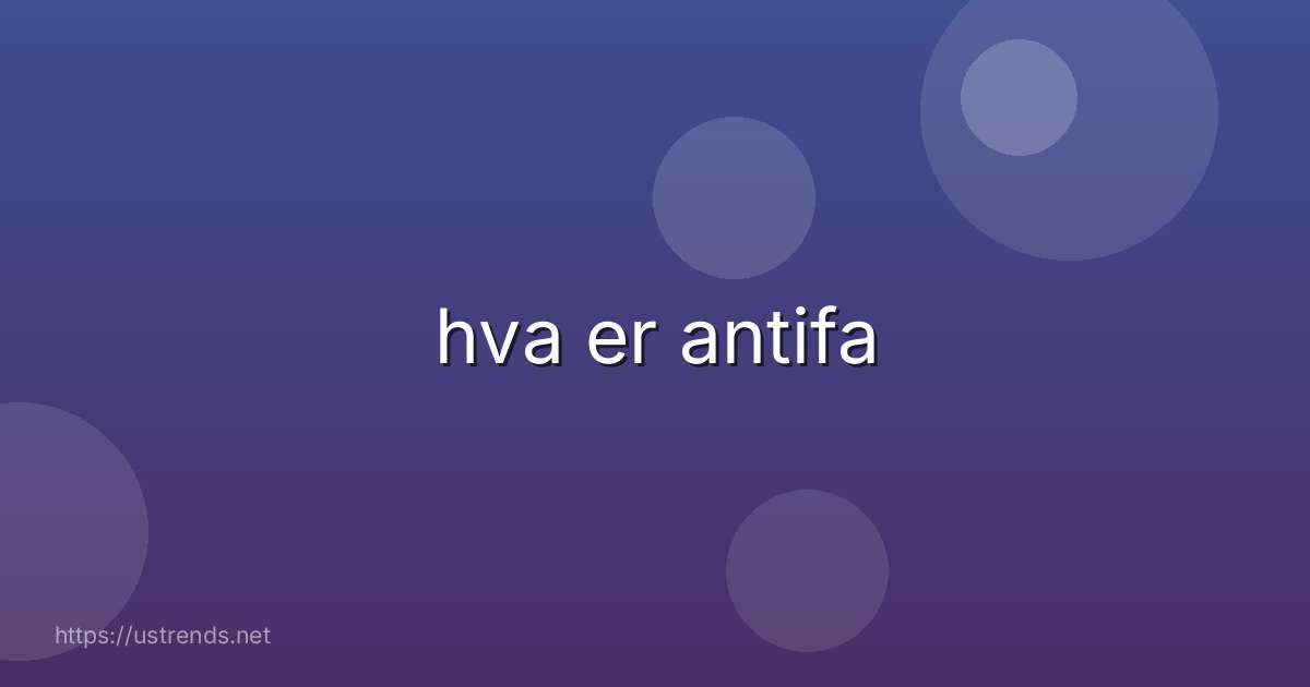 hva er antifa