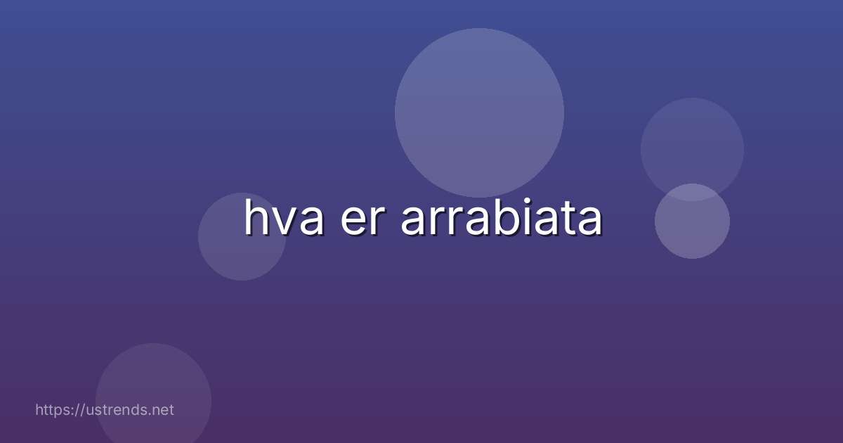 hva er arrabiata