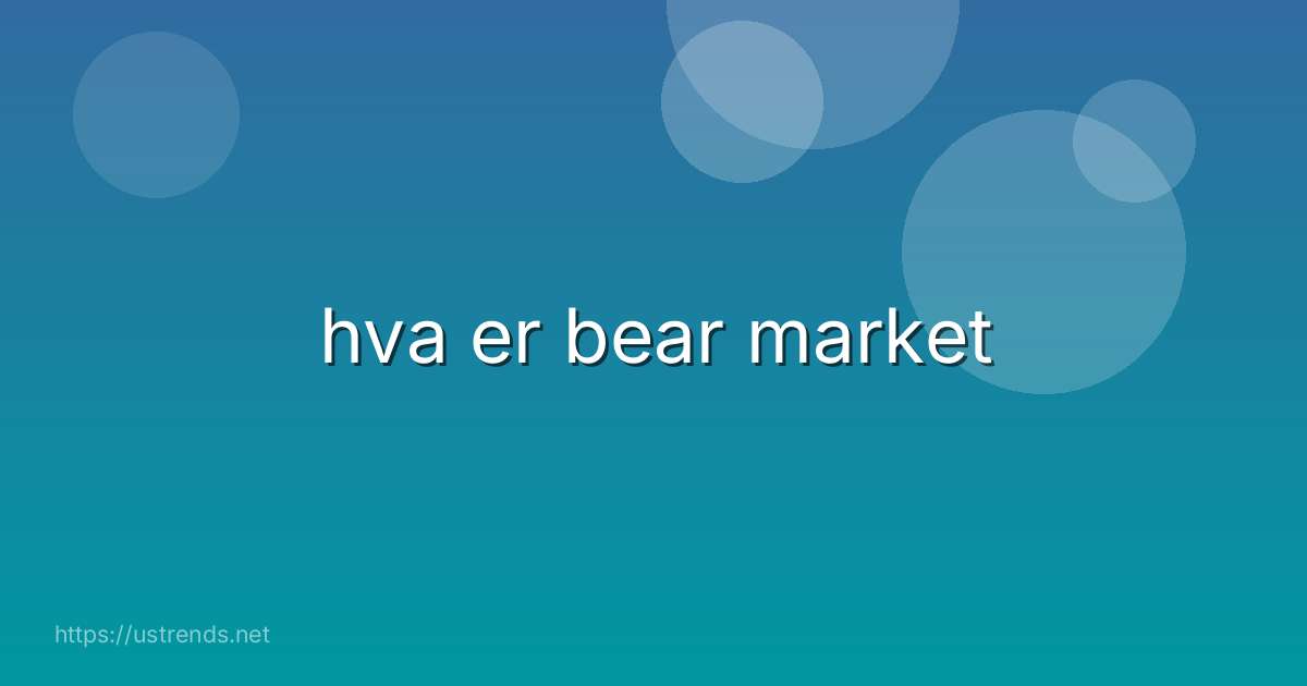hva er bear market