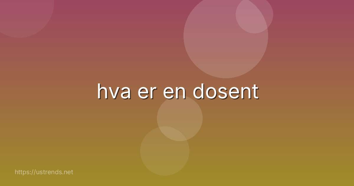hva er en dosent