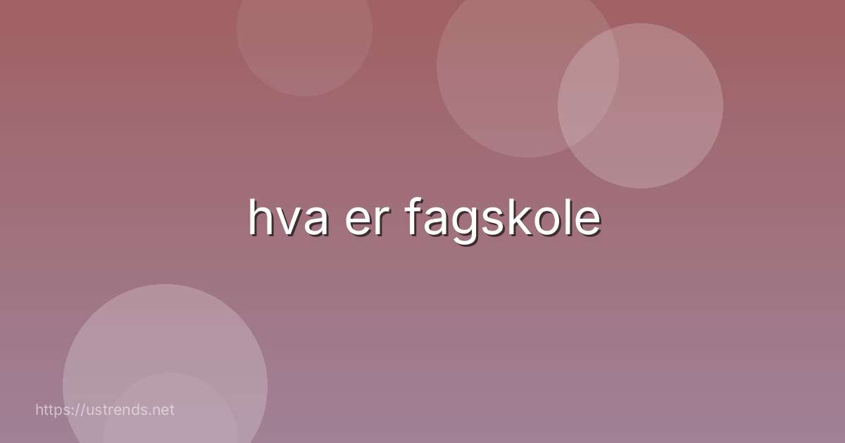 hva er fagskole