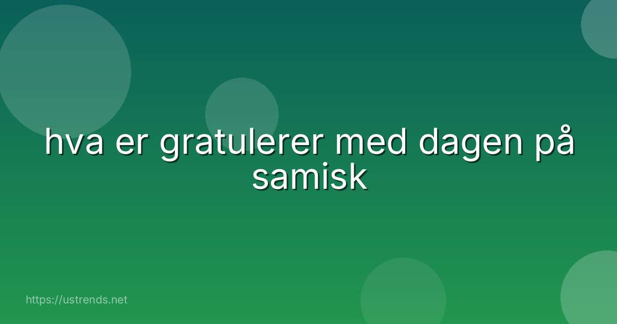 hva er gratulerer med dagen på samisk