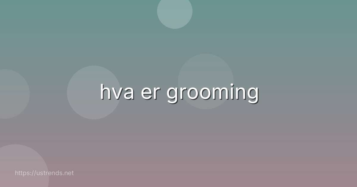 hva er grooming