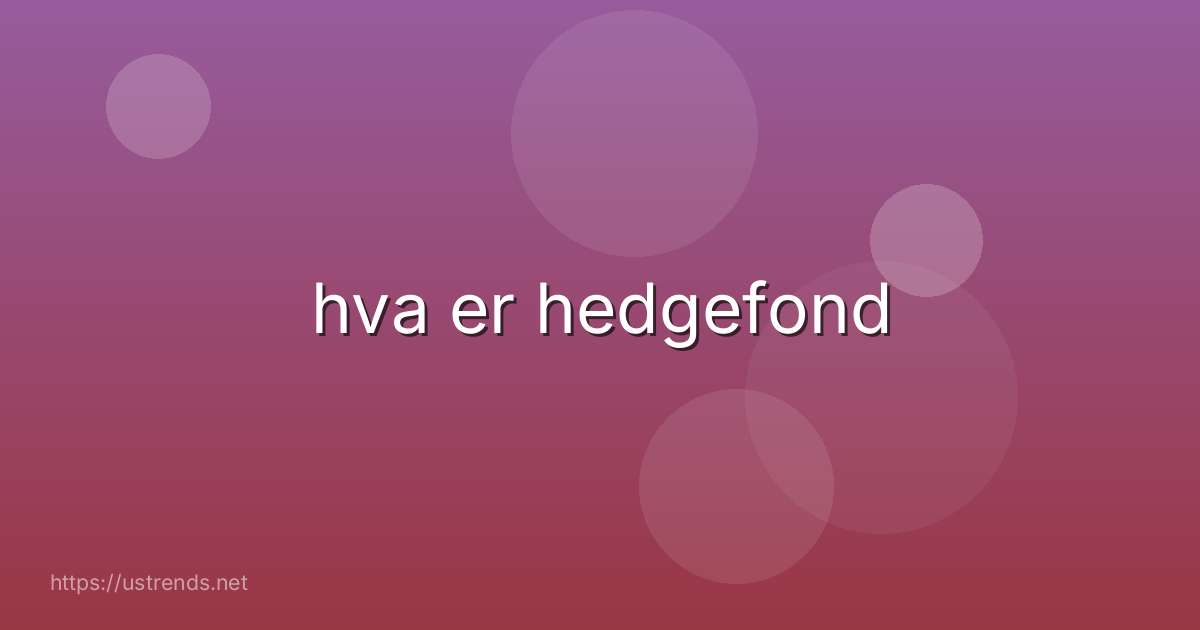 hva er hedgefond