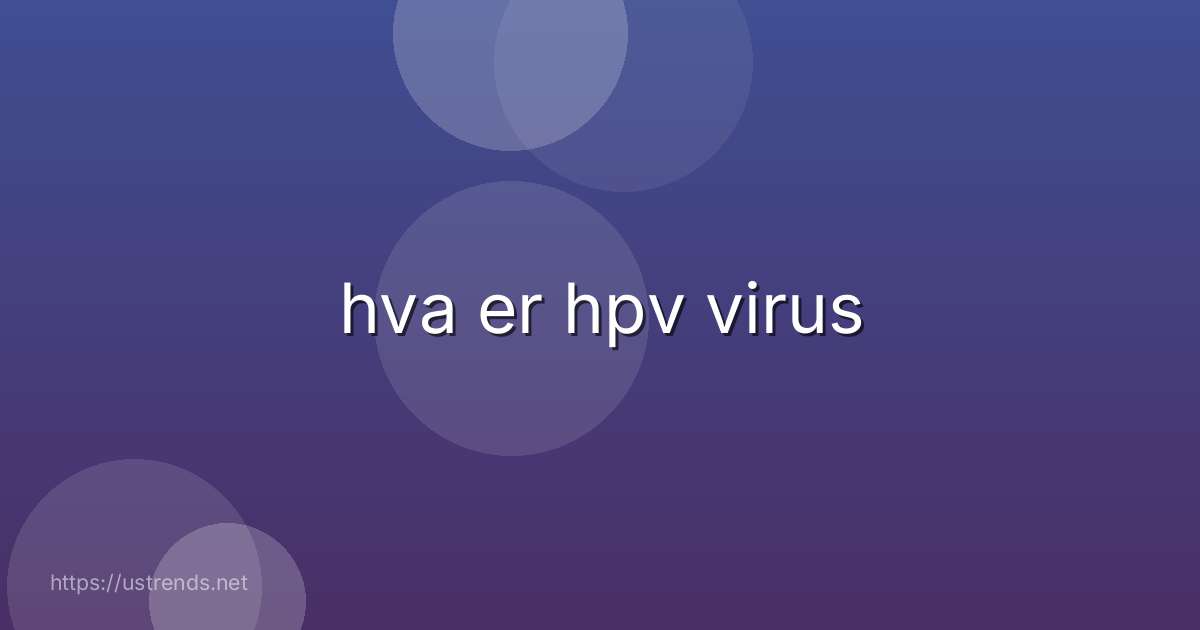 hva er hpv virus