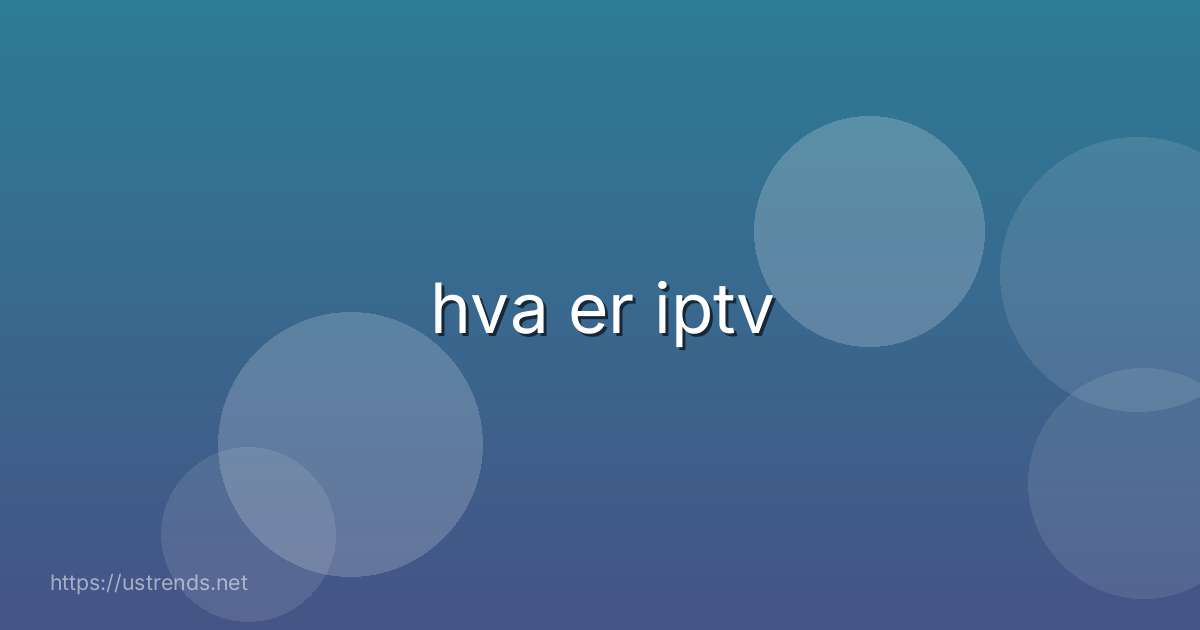 hva er iptv